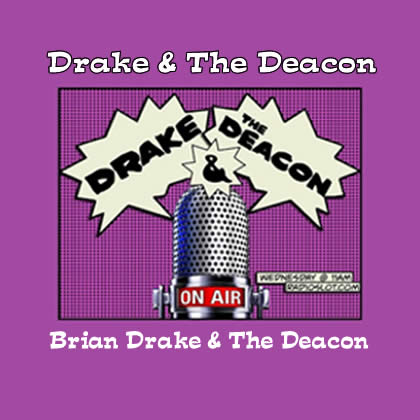 Drake & The Deacon